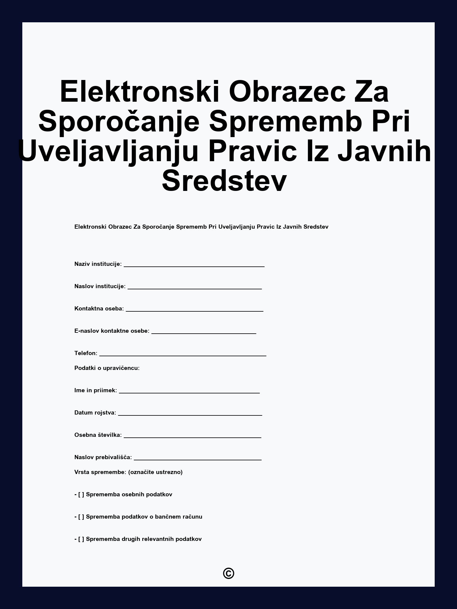 Elektronski Obrazec Za Sporočanje Sprememb Pri Uveljavljanju Pravic Iz Javnih Sredstev